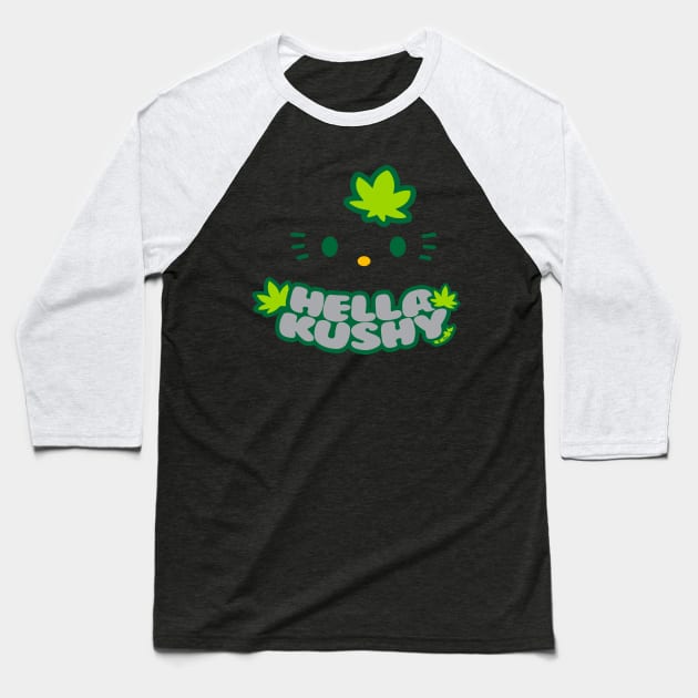 HELLA KUSHY Baseball T-Shirt by tek